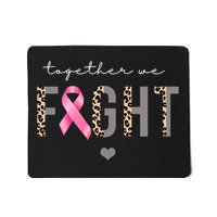 Together We Fight Breast Cancer Awareness Leopard Mousepad