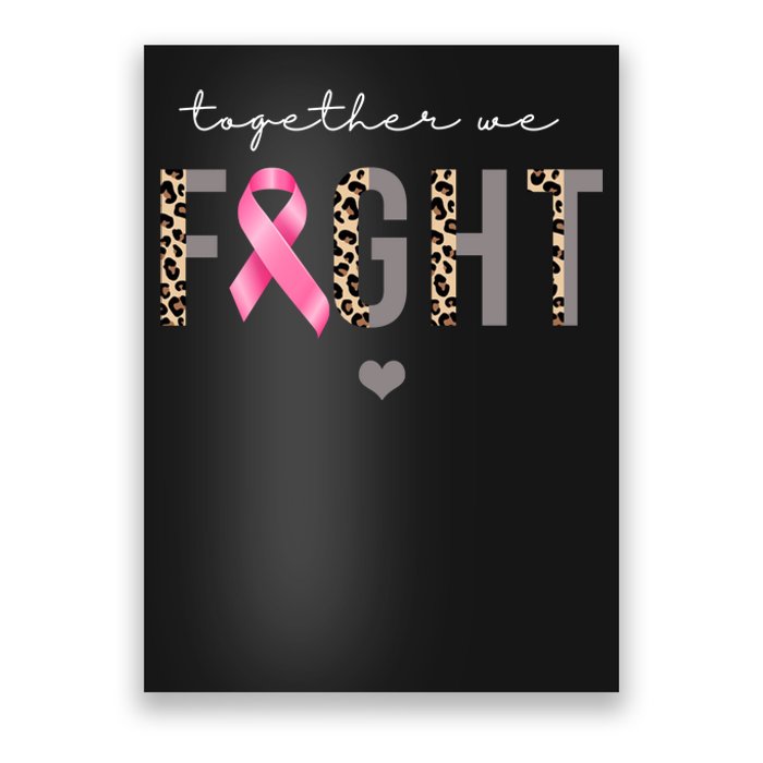 Together We Fight Breast Cancer Awareness Leopard Poster