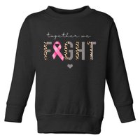 Together We Fight Breast Cancer Awareness Leopard Toddler Sweatshirt