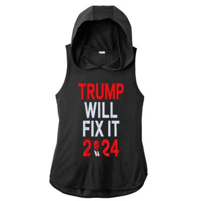 Trump Will Fix It Election 2024 Ladies PosiCharge Tri-Blend Wicking Draft Hoodie Tank