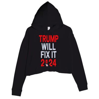 Trump Will Fix It Election 2024 Crop Fleece Hoodie