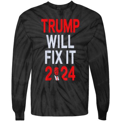 Trump Will Fix It Election 2024 Tie-Dye Long Sleeve Shirt