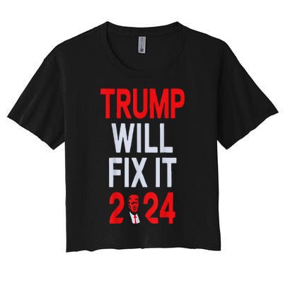 Trump Will Fix It Election 2024 Women's Crop Top Tee