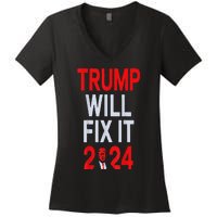 Trump Will Fix It Election 2024 Women's V-Neck T-Shirt