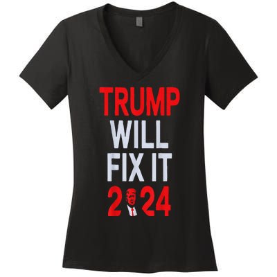 Trump Will Fix It Election 2024 Women's V-Neck T-Shirt