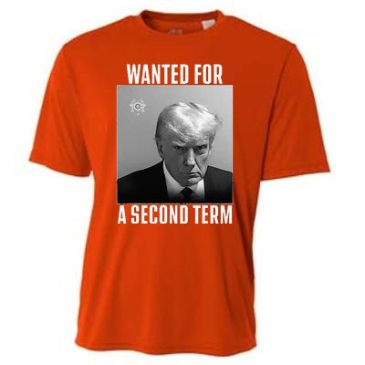 Trump Wanted For A Second Term Cooling Performance Crew T-Shirt