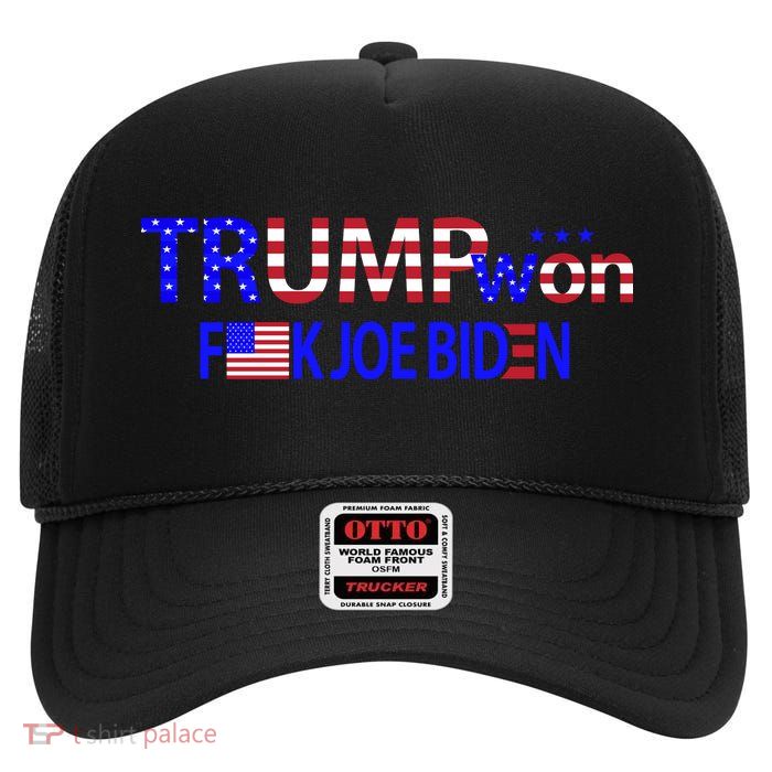 Trump Won F Biden High Crown Mesh Back Trucker Hat