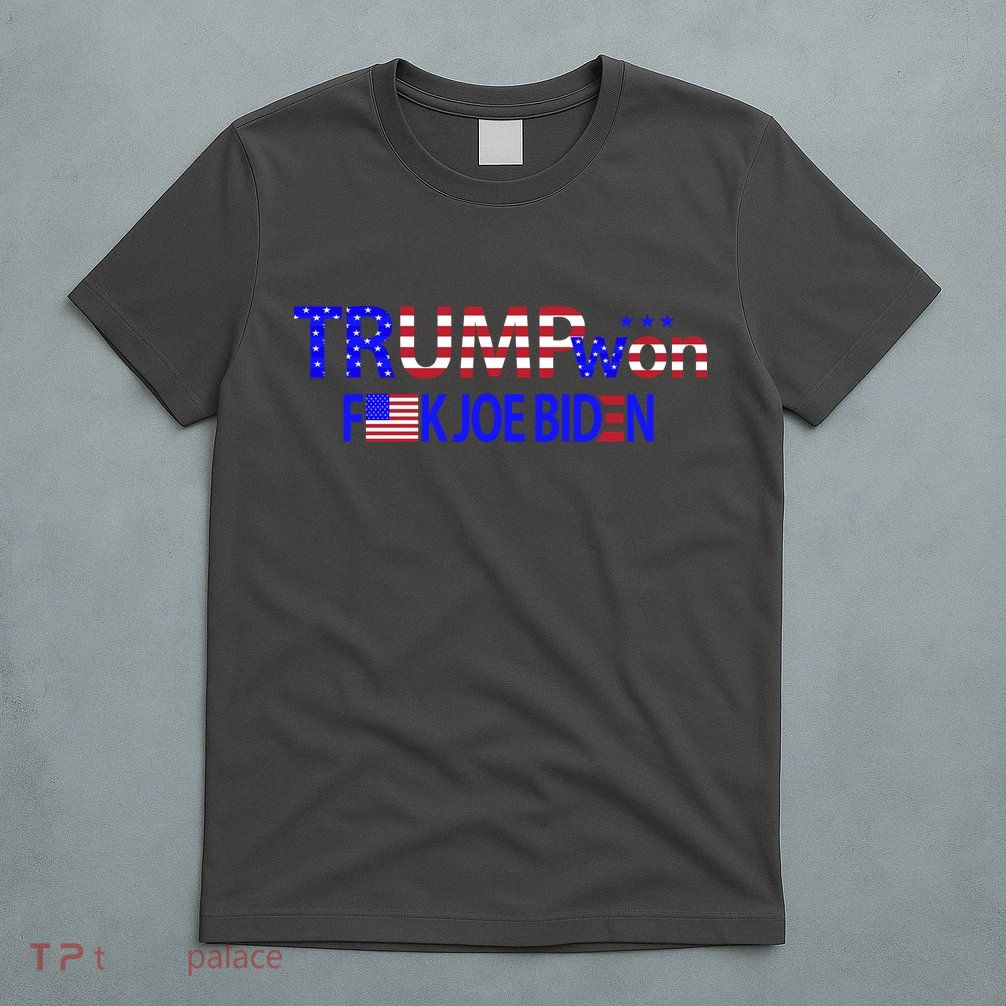 Trump Won F Biden T-Shirt