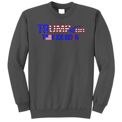 Trump Won F Biden Tall Sweatshirt