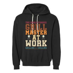 The World Famous Grill Master At Work Funny BBQ Barbecue Garment-Dyed Fleece Hoodie