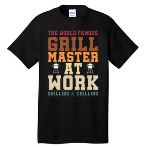 The World Famous Grill Master At Work Funny BBQ Barbecue Tall T-Shirt