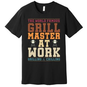 The World Famous Grill Master At Work Funny BBQ Barbecue Premium T-Shirt