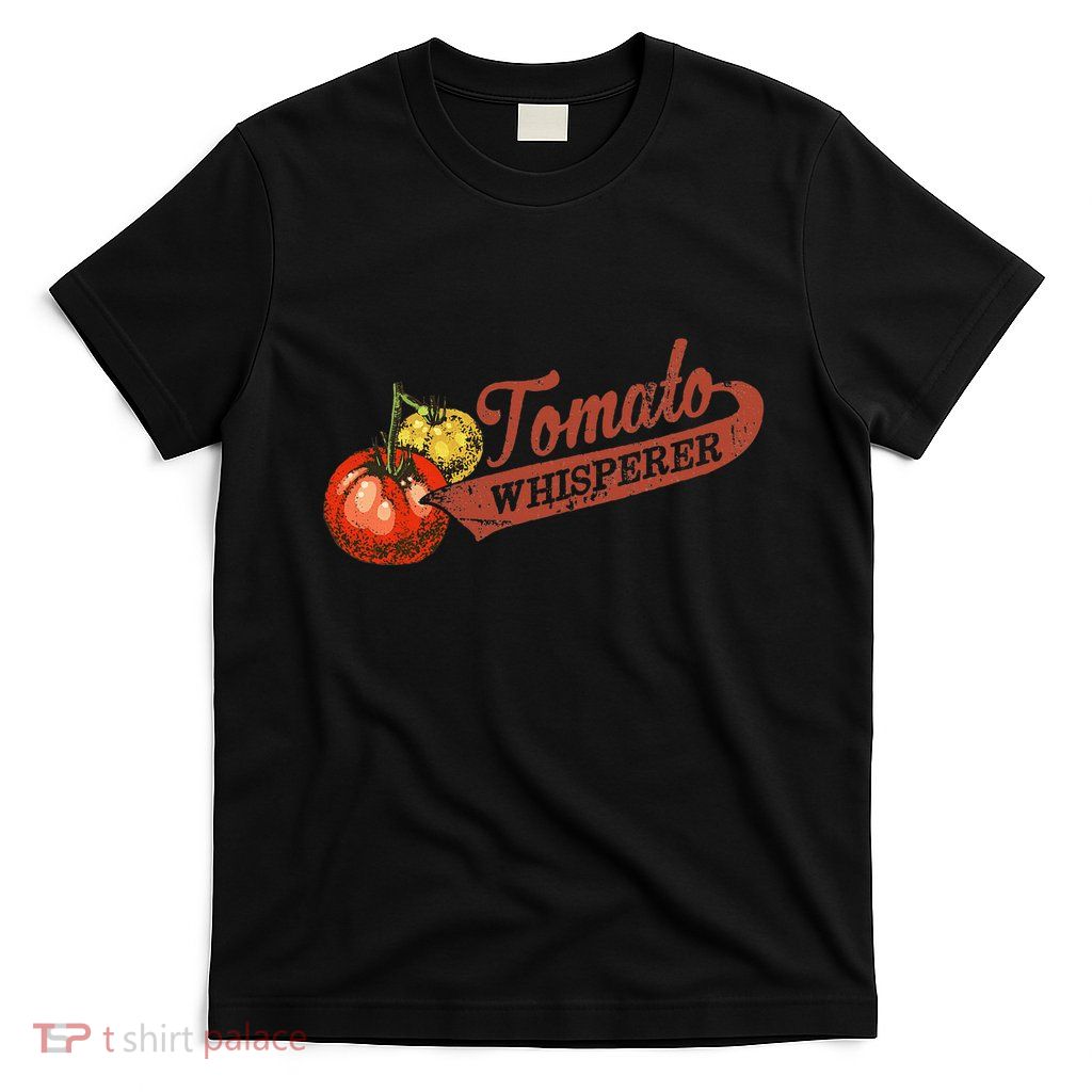 Tomato Whisperer For Gardening Enthusiasts T-Shirt