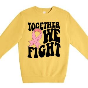 Together We Fight Breast Cancer Retro Premium Crewneck Sweatshirt