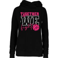 Together We Fight Volleyball Breast Cancer Pink Ribbon Womens Funnel Neck Pullover Hood