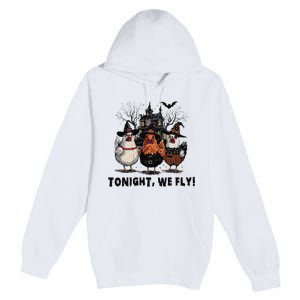 Tonight We Fly Funny Chicken Halloween Spooky Season Premium Pullover Hoodie