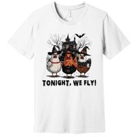 Tonight We Fly Funny Chicken Halloween Spooky Season Premium T-Shirt