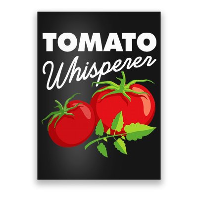 Tomato Whisperer Funny Vegan Farmer Garden Farm Lover Outfit Poster