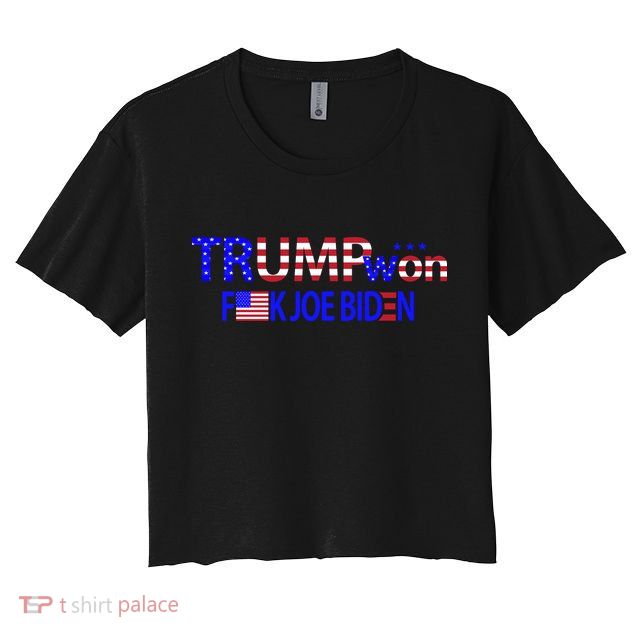 Trump Won F Joe Biden Crop Top