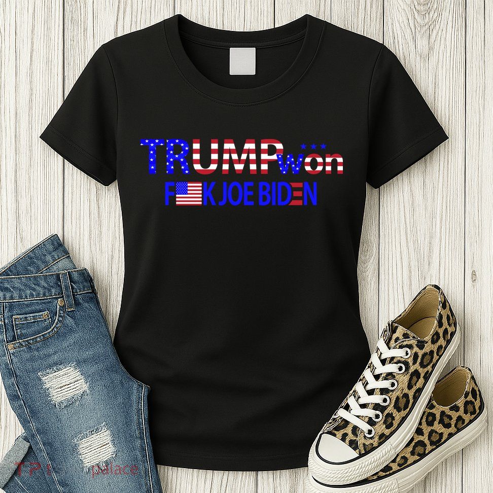 Trump Won F Joe Biden Womens T-Shirt