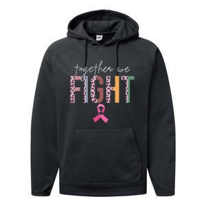 Together We Fight Breast Cancer Awareness Pink Ribbon Performance Fleece Hoodie