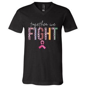 Together We Fight Breast Cancer Awareness Pink Ribbon V-Neck T-Shirt