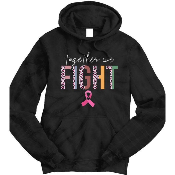 Together We Fight Breast Cancer Awareness Pink Ribbon Tie Dye Hoodie