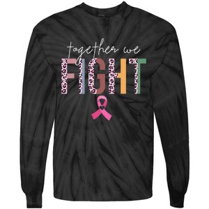 Together We Fight Breast Cancer Awareness Pink Ribbon Tie-Dye Long Sleeve Shirt