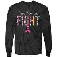 Together We Fight Breast Cancer Awareness Pink Ribbon Tie-Dye Long Sleeve Shirt