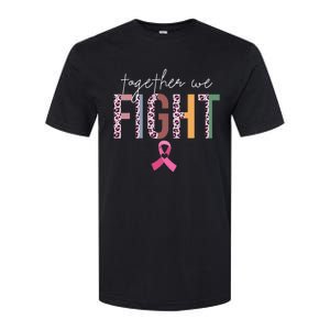 Together We Fight Breast Cancer Awareness Pink Ribbon Softstyle CVC T-Shirt