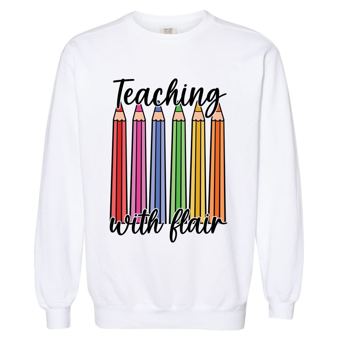 Teaching With Flair Colorful Pencil School Garment-Dyed Sweatshirt