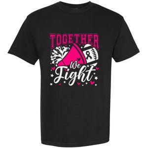 Together We Fight Breast Cancer Awareness Pink Ribbon Garment-Dyed Heavyweight T-Shirt