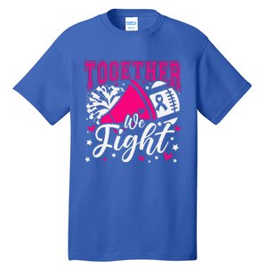 Together We Fight Breast Cancer Awareness Pink Ribbon Tall T-Shirt