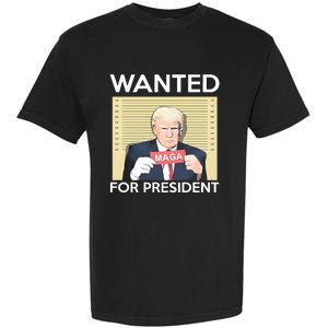 Trump Wanted For President Garment-Dyed Heavyweight T-Shirt