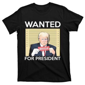 Trump Wanted For President T-Shirt