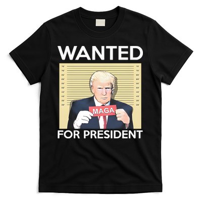 Trump Wanted For President T-Shirt