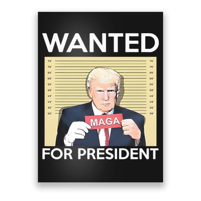 Trump Wanted For President Poster