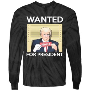 Trump Wanted For President Tie-Dye Long Sleeve Shirt