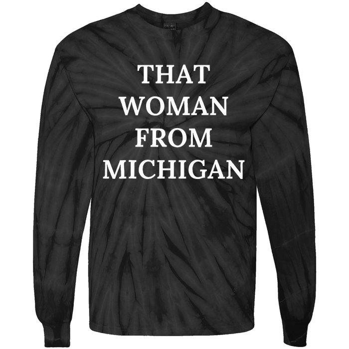 That Woman From Michigan Tie-Dye Long Sleeve Shirt