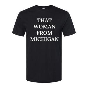 That Woman From Michigan Softstyle CVC T-Shirt