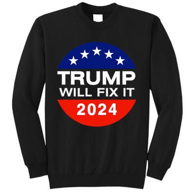 Trump Will Fix It Trump Vance 2024 Election Will Fix It Tall Sweatshirt