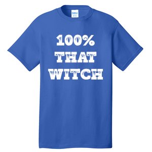 That Witch Funny Basic With Gift Tall T-Shirt