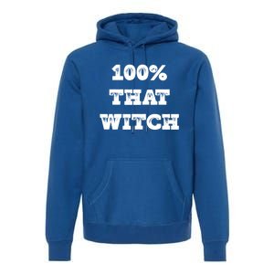 That Witch Funny Basic With Gift Premium Hoodie