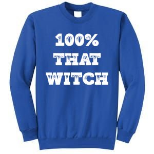 That Witch Funny Basic With Gift Tall Sweatshirt