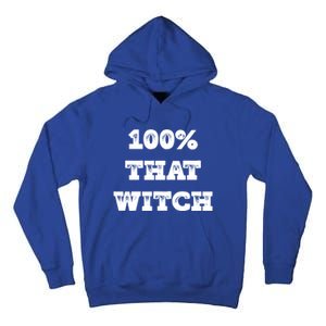 That Witch Funny Basic With Gift Tall Hoodie