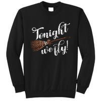 Tonight We Fly Fun Halloween Pumpkin Witches Ghost Sweatshirt