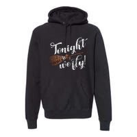 Tonight We Fly Fun Halloween Pumpkin Witches Ghost Premium Hoodie