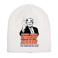 Trump Winner Funny Winner Turkey Dinner Thanksgiving Short Acrylic Beanie