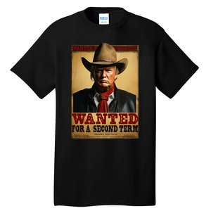 Trump Wanted For President 2024 Western Cowboy Funny Trump Tall T-Shirt