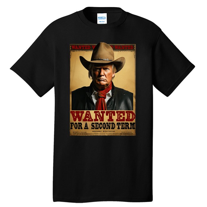 Trump Wanted For President 2024 Western Cowboy Funny Trump Tall T-Shirt